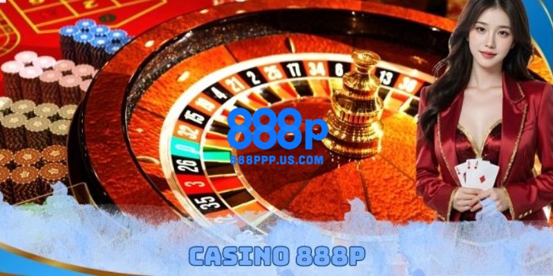 888P - Trang Chủ 888P.COM Mới Nhất 2026 | Đăng Ký +888K 15 Casino trực tuyến 888P hấp dẫn đỉnh cao