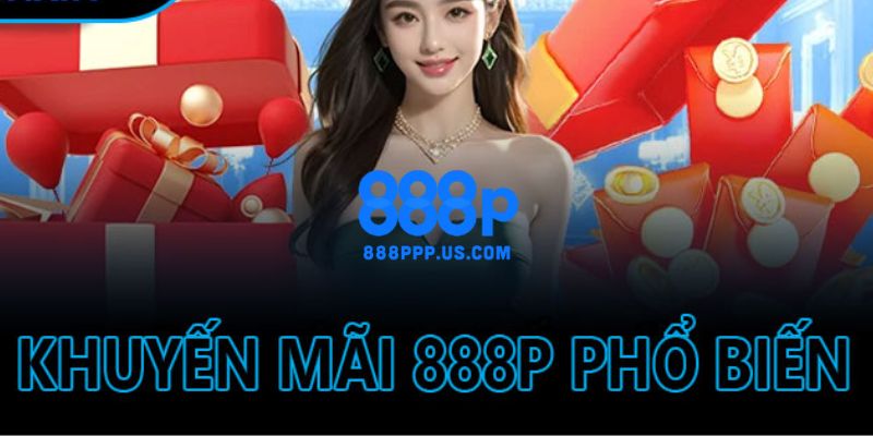 888P - Trang Chủ 888P.COM Mới Nhất 2026 | Đăng Ký +888K 18 Khuyến mãi đỉnh nóc kịch trần cho tất cả mọi hội viên 888P năm 2026