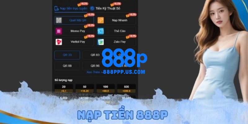 888P - Trang Chủ 888P.COM Mới Nhất 2026 | Đăng Ký +888K 20 Quy trình các bước nạp tiền 888P dễ dàng cho người mới